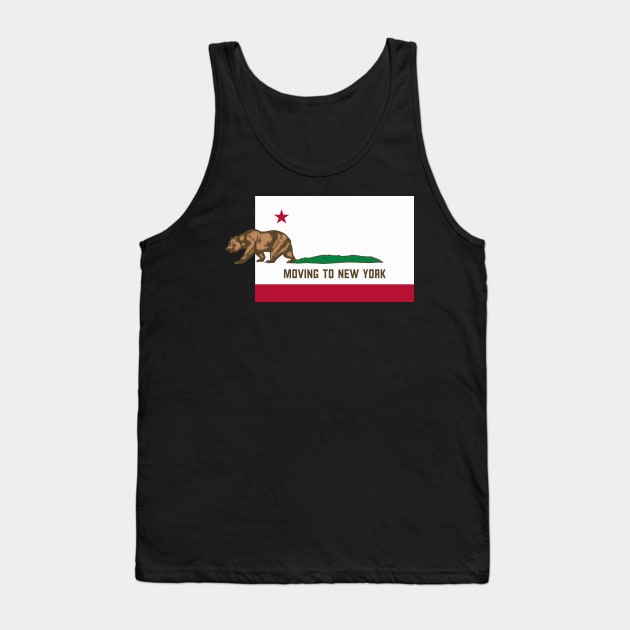 Moving To New York - Leaving California Funny Design Tank Top by lateedesign